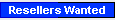 Resellers Wanted